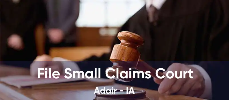 File Small Claims Court Adair - IA