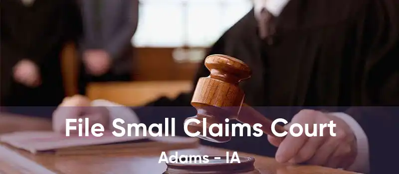 File Small Claims Court Adams - IA