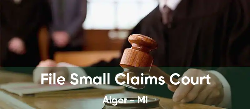 File Small Claims Court Alger - MI