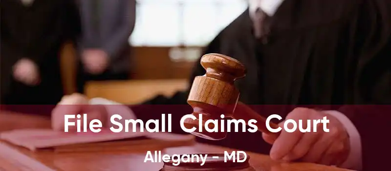 File Small Claims Court Allegany - MD