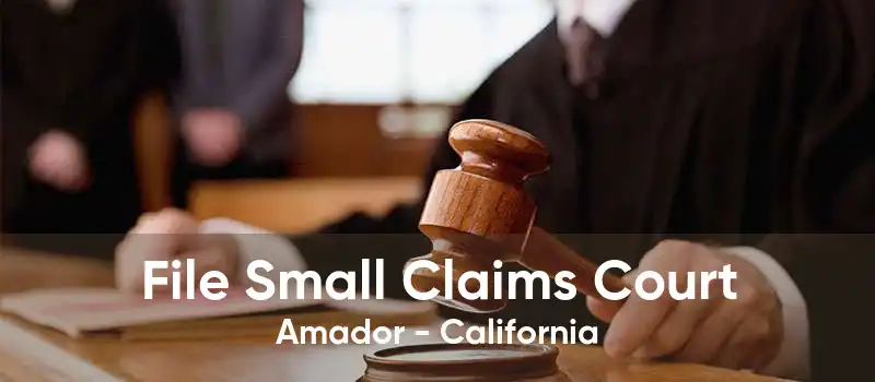 File Small Claims Court Amador - California