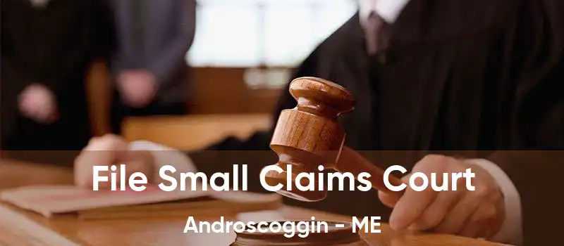 File Small Claims Court Androscoggin - ME