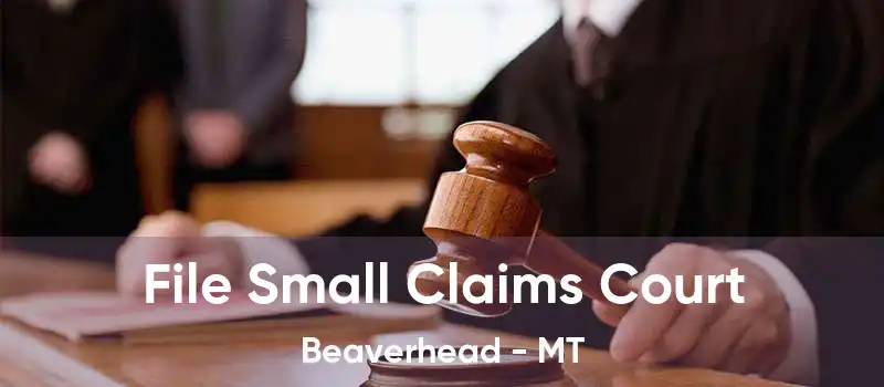 File Small Claims Court Beaverhead - MT