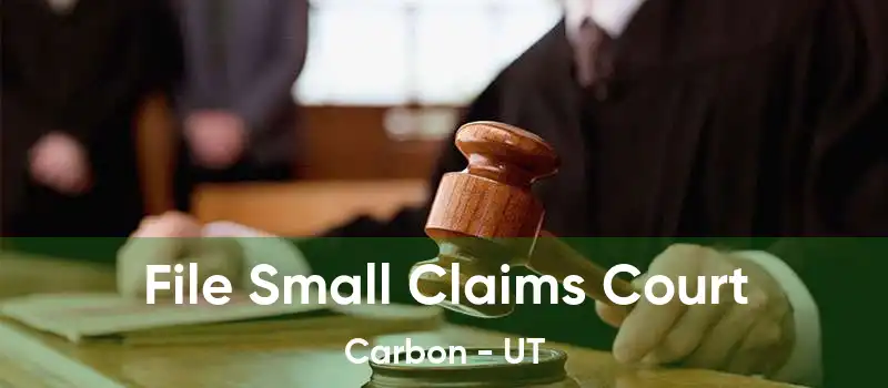 File Small Claims Court Carbon - UT