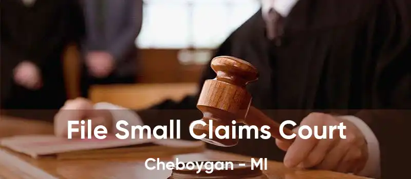 File Small Claims Court Cheboygan - MI