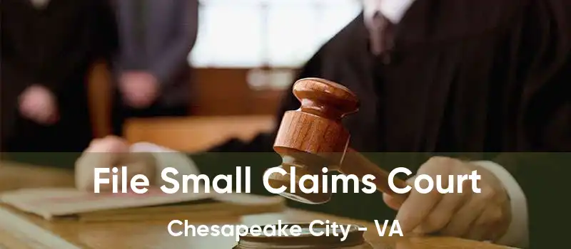 File Small Claims Court Chesapeake City - VA