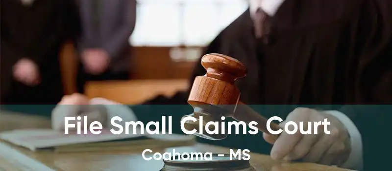 File Small Claims Court Coahoma - MS