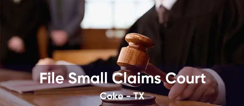 File Small Claims Court Coke - TX