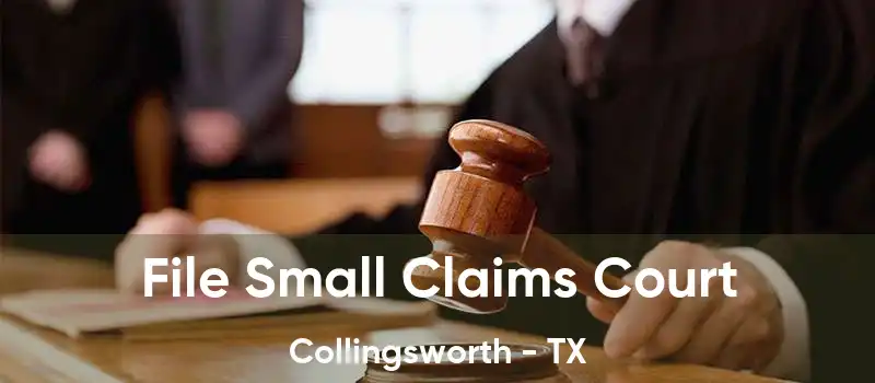 File Small Claims Court Collingsworth - TX