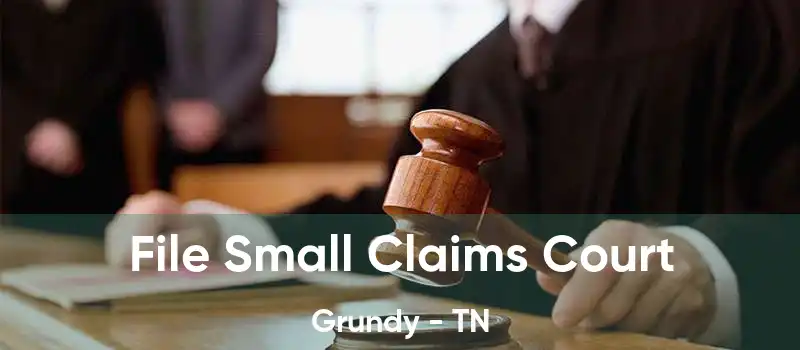 File Small Claims Court Grundy - TN