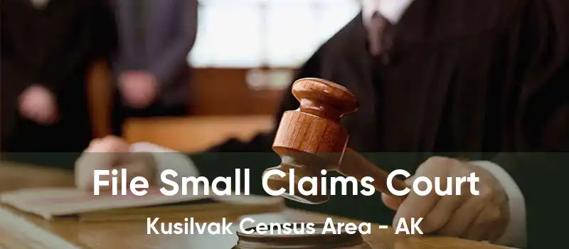 File Small Claims Court Kusilvak Census Area - AK