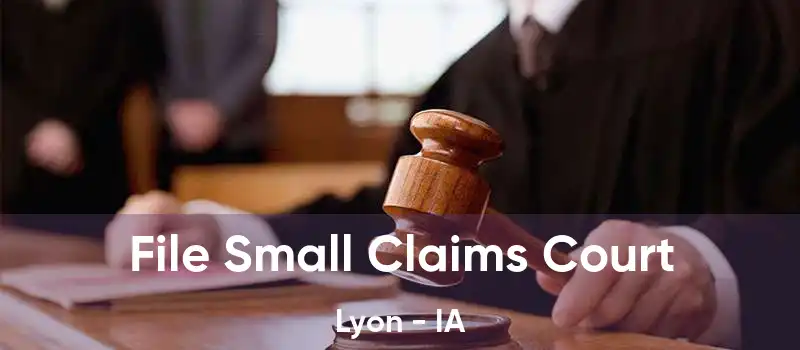 File Small Claims Court Lyon - IA