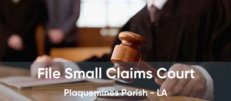 File Small Claims Court Plaquemines Parish - LA