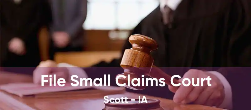 File Small Claims Court Scott - IA