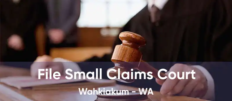 File Small Claims Court Wahkiakum - WA