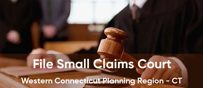 File Small Claims Court Western Connecticut Planning Region - CT