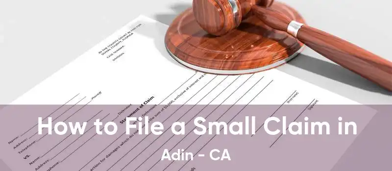 How to File a Small Claim in Adin - CA