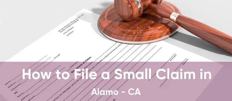 How to File a Small Claim in Alamo - CA