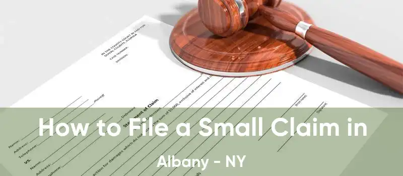 How to File a Small Claim in Albany - NY