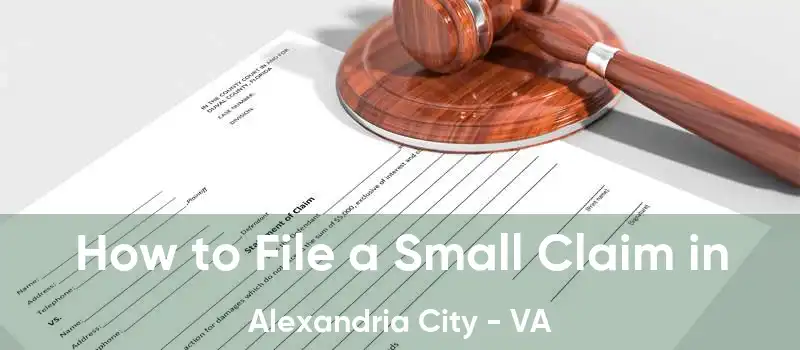 How to File a Small Claim in Alexandria City - VA