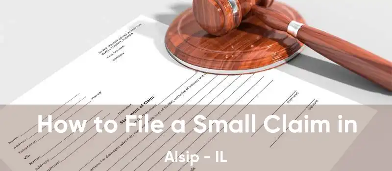 How to File a Small Claim in Alsip - IL