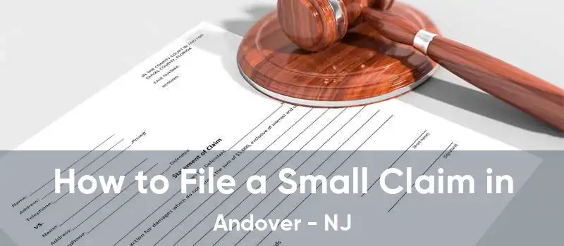 How to File a Small Claim in Andover - NJ