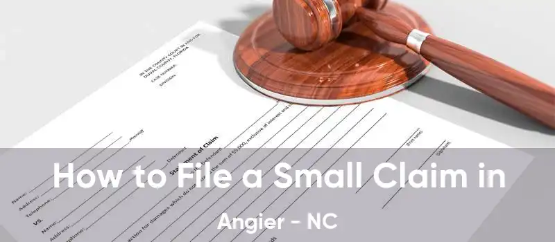 How to File a Small Claim in Angier - NC