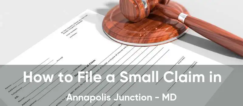 How to File a Small Claim in Annapolis Junction - MD