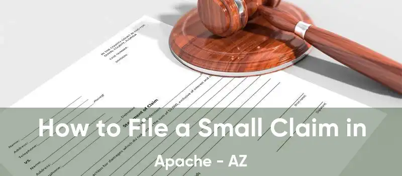 How to File a Small Claim in Apache - AZ