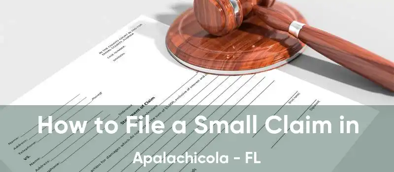 How to File a Small Claim in Apalachicola - FL