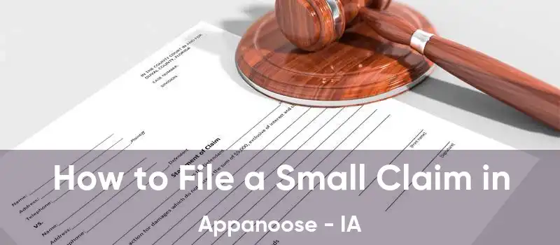 How to File a Small Claim in Appanoose - IA