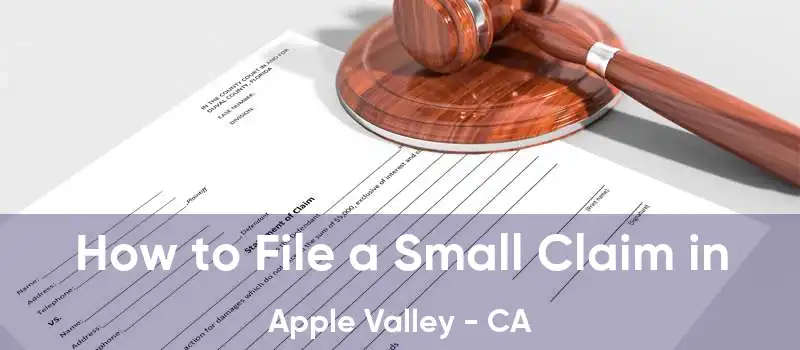 How to File a Small Claim in Apple Valley - CA