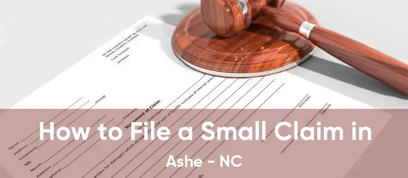 How to File a Small Claim in Ashe - NC