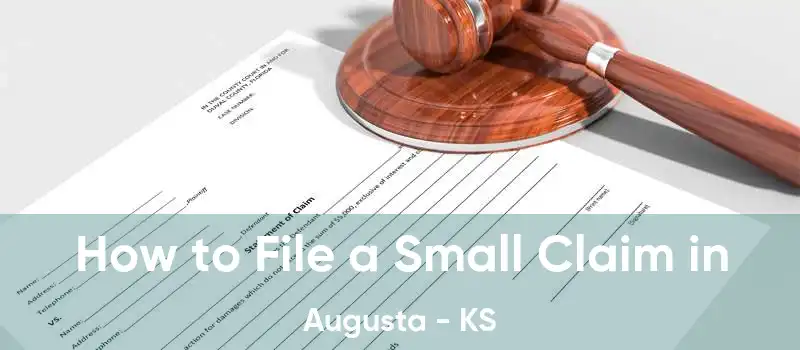 How to File a Small Claim in Augusta - KS