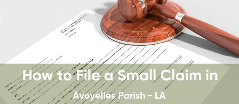 How to File a Small Claim in Avoyelles Parish - LA