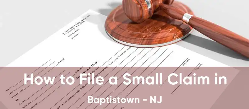 How to File a Small Claim in Baptistown - NJ