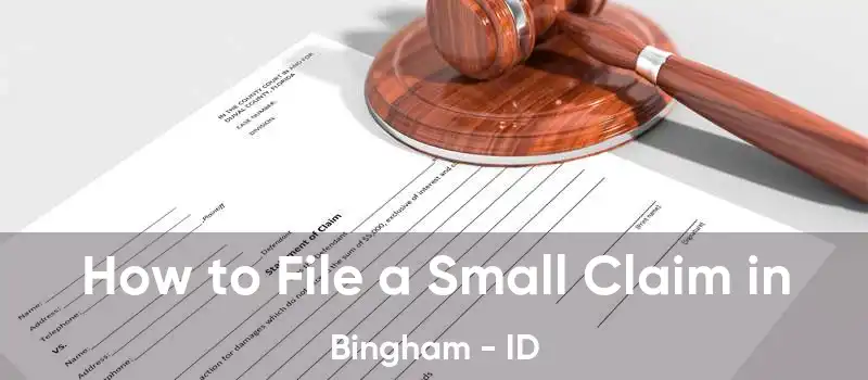 How to File a Small Claim in Bingham - ID