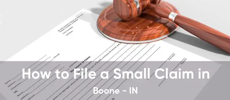 How to File a Small Claim in Boone - IN