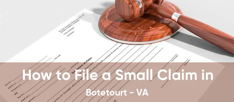 How to File a Small Claim in Botetourt - VA