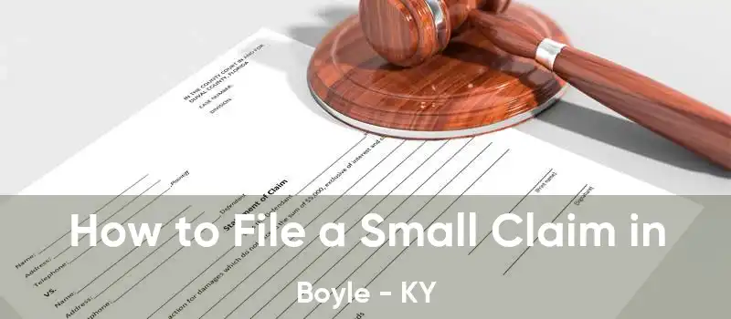 How to File a Small Claim in Boyle - KY