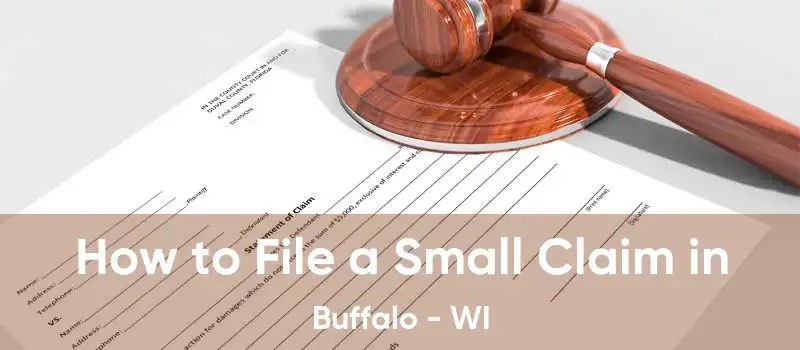 How to File a Small Claim in Buffalo - WI