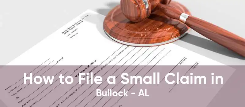 How to File a Small Claim in Bullock - AL