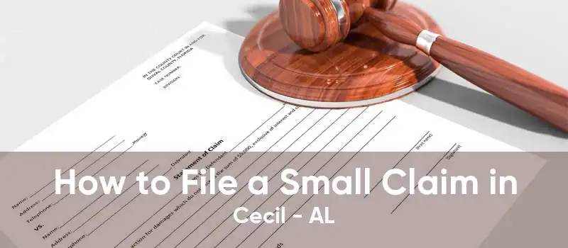 How to File a Small Claim in Cecil - AL