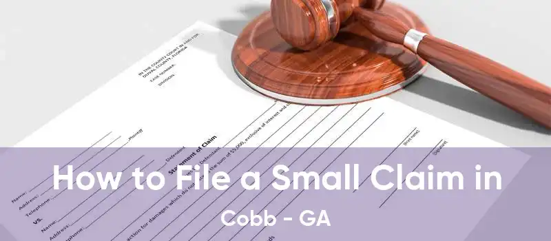 How to File a Small Claim in Cobb - GA