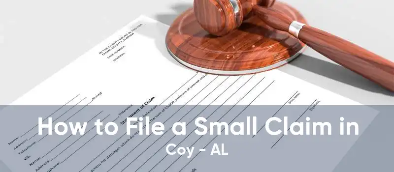 How to File a Small Claim in Coy - AL
