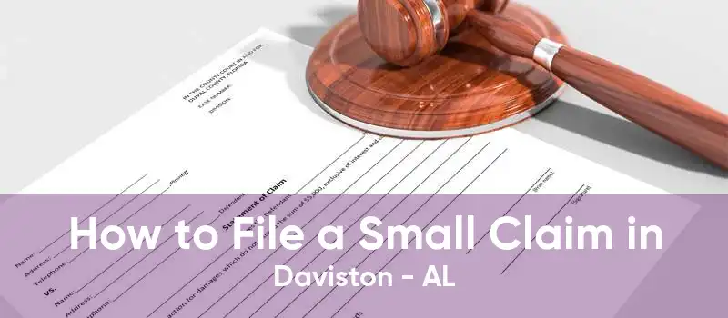 How to File a Small Claim in Daviston - AL