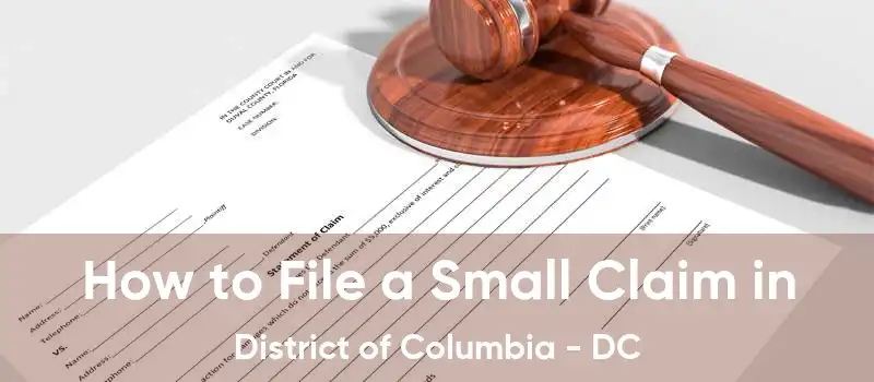 How to File a Small Claim in District of Columbia - DC