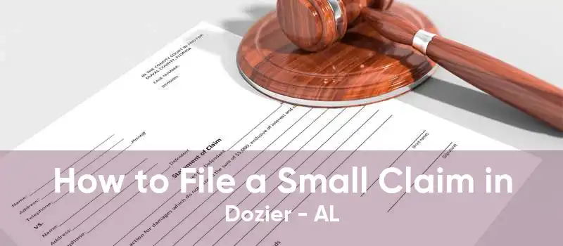How to File a Small Claim in Dozier - AL