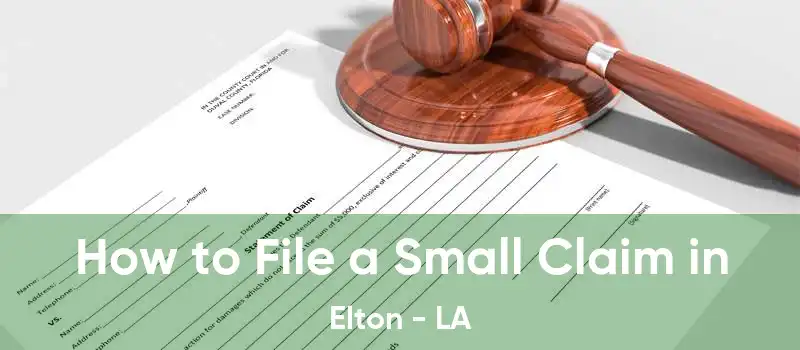 How to File a Small Claim in Elton - LA