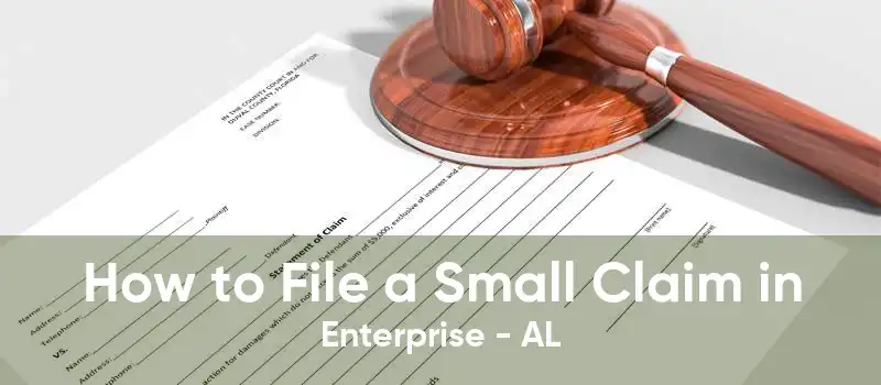 How to File a Small Claim in Enterprise - AL